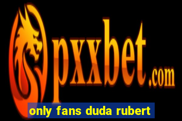 only fans duda rubert